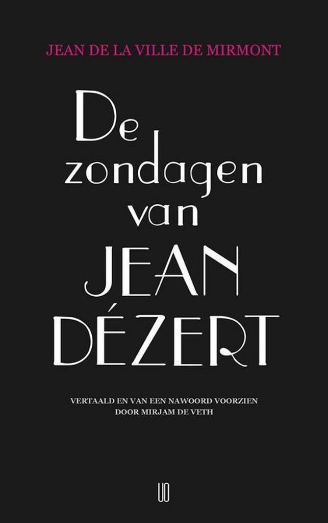 De zondagen van Jean Dézert 9789492068415, Boeken, Romans, Zo goed als nieuw, Verzenden