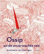 Ossip en de onverwachte reis 9789025872984, Livres, Livres pour enfants | 4 ans et plus, Annemarie van Haeringen, Verzenden
