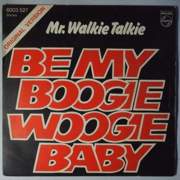 Mr. Walkie Talkie - Be my boogie woogie baby - Single, Pop, Single