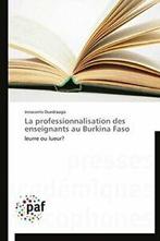 La professionnalisation des enseignants au burkina faso.by, Ouedraogo-I, Zo goed als nieuw, Verzenden