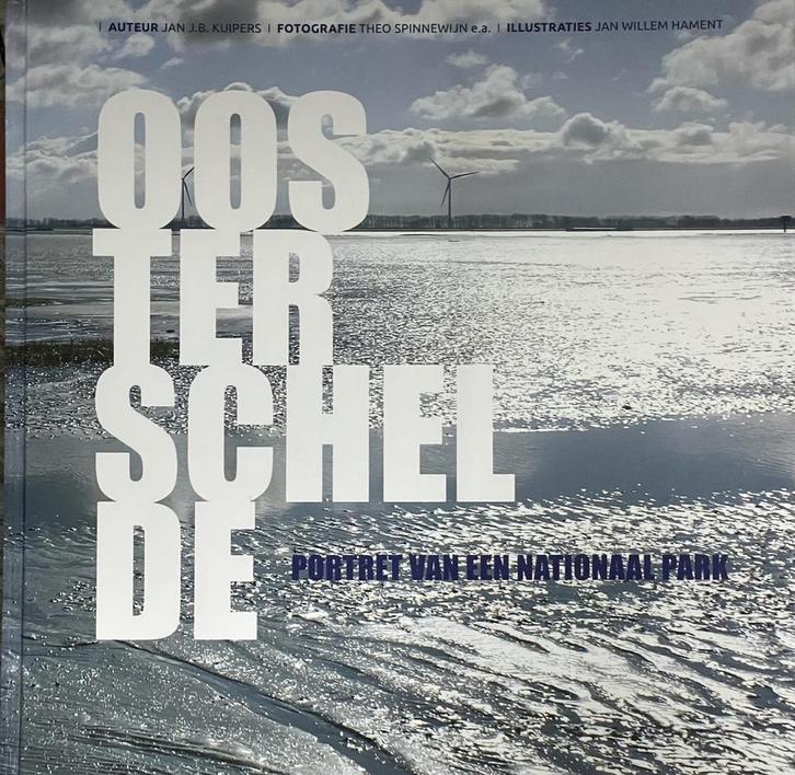 Oosterschelde - Portret van een Nationaal Park 9789081135689, Boeken, Reisgidsen, Zo goed als nieuw, Verzenden