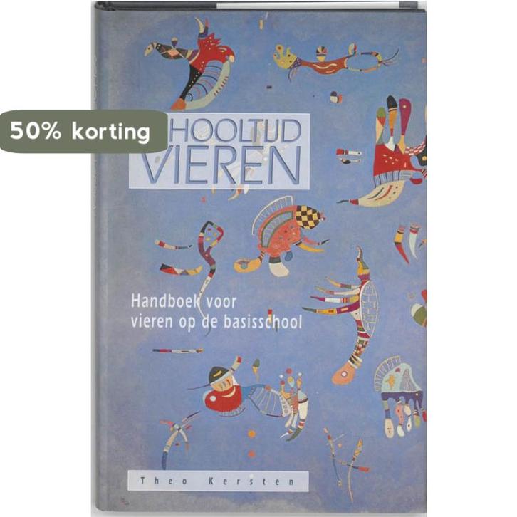 Schooltijd vieren 9789055731329 Th. Kersten, Boeken, Studieboeken en Cursussen, Gelezen, Verzenden