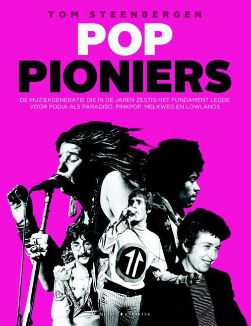 Poppioniers 9789045209104 Tom Steenbergen, Boeken, Muziek, Zo goed als nieuw, Verzenden