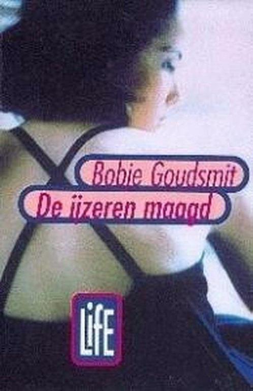 De ijzeren maagd / L.I.F.E. 9789025108960 Bobje Goudsmit, Boeken, Kinderboeken | Jeugd | 13 jaar en ouder, Gelezen, Verzenden