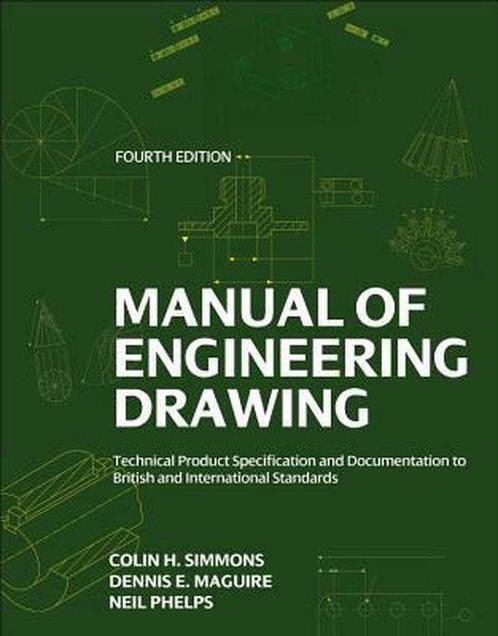 Manual Of Engineering Drawing 9780080966526 Colin H. Simmons, Boeken, Overige Boeken, Gelezen, Verzenden