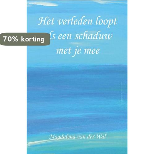 Het verleden loopt als een schaduw met je mee 9789078661238, Boeken, Esoterie en Spiritualiteit, Zo goed als nieuw, Verzenden