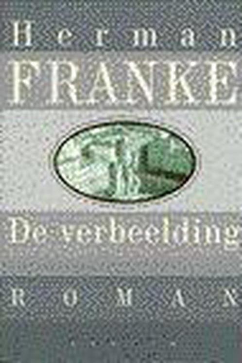 De verbeelding 9789057590818 Herman Franke, Boeken, Romans, Gelezen, Verzenden