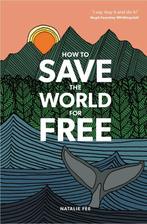 How to save the world for free 9781786274991 Natalie Fee, Verzenden, Natalie Fee