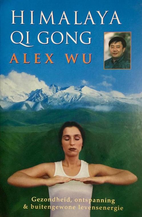 HIMALAYA QI GONG 9789022520932 Alex Wu, Boeken, Gezondheid, Dieet en Voeding, Zo goed als nieuw, Verzenden