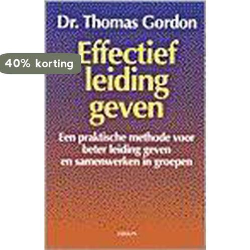 Effectief leiding geven 9789051216103 Thomas Gordon, Boeken, Studieboeken en Cursussen, Zo goed als nieuw, Verzenden