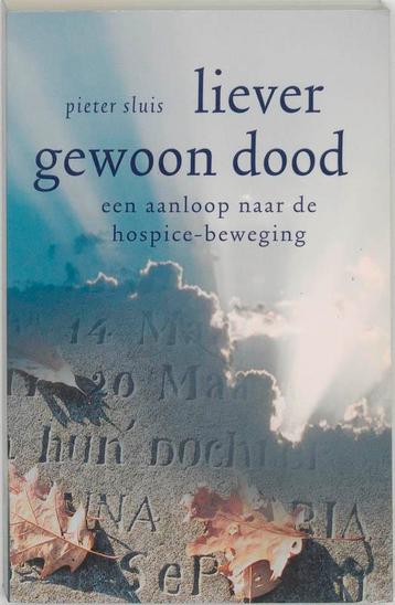 Liever gewoon dood 9789020282979 P. Sluis, Verzenden, P. Sluis
