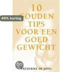 10 GOUDEN TIPS GOED GEWICHT 9789038909875 F. de Jong, Boeken, Verzenden, Gelezen, F. de Jong
