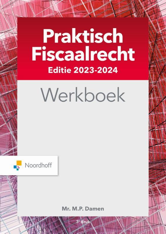 2023-2024 / Praktisch fiscaalrecht / Werkboek 9789001754358, Boeken, Wetenschap, Gelezen, Verzenden