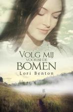 Volg mij voorbij de bomen 9789029725224 Lori Benton, Boeken, Historische romans, Verzenden, Gelezen, Lori Benton