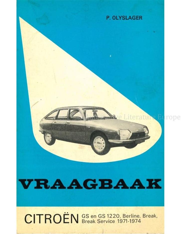 1971 - 1974 CITROËN GS | GS1220 VRAAGBAAK NEDERLANDS, Auto diversen, Handleidingen en Instructieboekjes