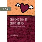 Gelukkig zijn en geluk hebben 9789026518034 F. Bannink, Boeken, Verzenden, Zo goed als nieuw, F. Bannink