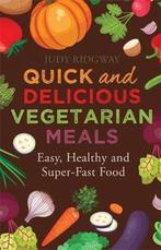 Quick & Delicious Vegetarian Meals 9781472136602, Verzenden, Judy Ridgway
