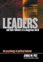Leaders and Their Followers in a Dangerous World, Verzenden, Jerrold M. Post