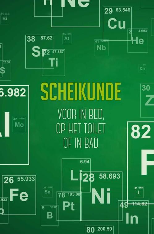 Scheikunde voor in bed, op het toilet of in bad, Livres, Science, Envoi