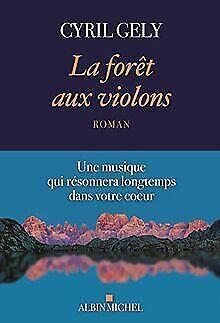 La Forêt aux violons  Gely, Cyril  Book, Livres, Livres Autre, Envoi
