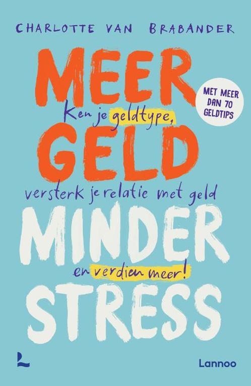 Meer geld, minder stress 9789401498128, Boeken, Overige Boeken, Zo goed als nieuw, Verzenden