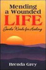 Mending a Wounded Life 9780921165446 Brenda Grey, Boeken, Verzenden, Gelezen, Brenda Grey