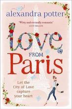 Love from Paris 9781444712179 Alexandra Potter, Boeken, Verzenden, Gelezen, Alexandra Potter