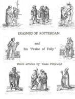 Erasmus of Rotterdam and his Praise of Folly 9789463185295, Boeken, Verzenden, Nieuw, Klaas Potjewijd