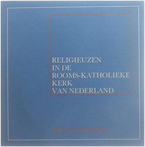 Religieuzen in de rooms-katholieke kerk van Nederland, Boeken, Godsdienst en Theologie, Gelezen, Verzenden