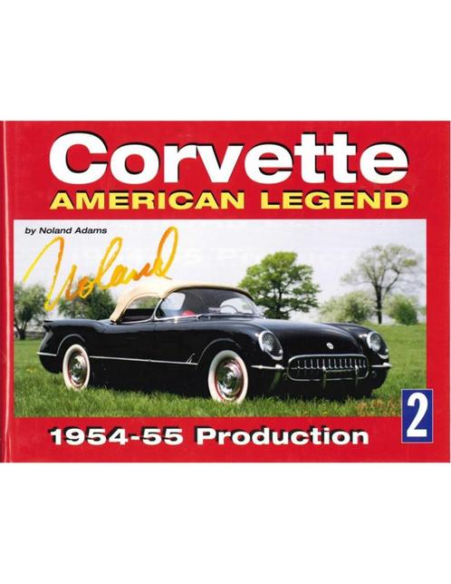 CORVETTE, AMERICAN LEGEND, 1954-55 PRODUCTION - 2, Boeken, Auto's | Boeken