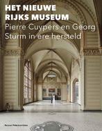 Het nieuwe Rijksmuseum 9789085550747, Patrick Spijkerman, Cees W. de Jong, Verzenden