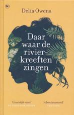 Daar waar de rivierkreeften zingen 9789044367478 Delia Owens, Verzenden, Zo goed als nieuw, Delia Owens