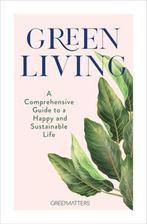 Green Living 9781631067204 Green Matters, Verzenden, Zo goed als nieuw, Green Matters