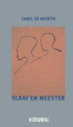 Slaaf en meester 9789062655984 Carel de Haseth, Verzenden, Gelezen, Carel de Haseth