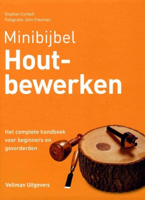 Houtbewerken / Minibijbel 9789048312276 Stephen Corbett, Boeken, Hobby en Vrije tijd, Zo goed als nieuw, Verzenden