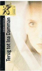 Terug tot Ina Damman Grote lijsters 1993 9789001547929, Gelezen, S. Vestdijk, Verzenden