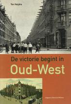 Victorie Begint In Oud West 9789072810342, Heijdra T., Ton Heijdra, Verzenden