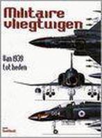 Militaire vliegtuigen van 1939 tot heden 9789061138570, Boeken, Verzenden, Gelezen