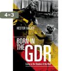 Born in the GDR 9780198718741 Hester Vaizey, Boeken, Verzenden, Gelezen, Hester Vaizey