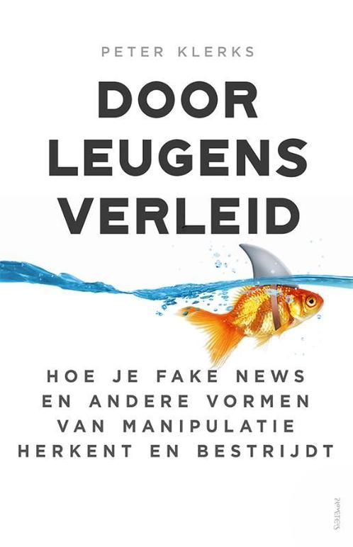 Door leugens verleid 9789044645767 Peter Klerks, Boeken, Psychologie, Zo goed als nieuw, Verzenden