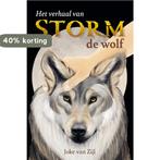 Het verhaal van Storm de wolf 9789493230385 Joke van Zijl, Verzenden, Gelezen, Joke van Zijl