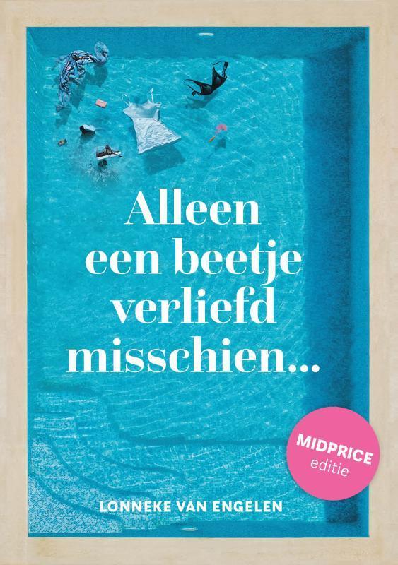 Alleen een beetje verliefd misschien - Midprice editie /, Livres, Romans, Envoi
