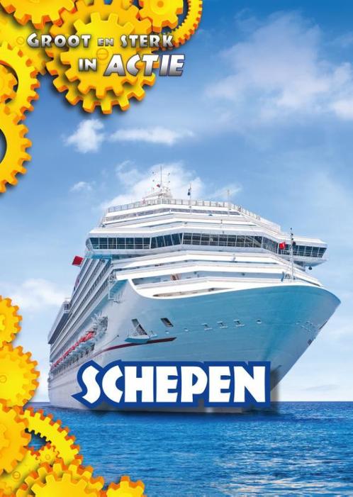 Schepen / Groot en sterk in actie 9789463412735, Boeken, Overige Boeken, Zo goed als nieuw, Verzenden
