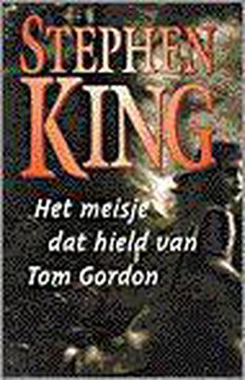 Het meisje dat hield van Tom Gordon 9789024536443, Verzenden, Stephen King