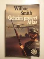 Geheim project atlas 9789010045966 Wilbur Smith, Boeken, Verzenden, Gelezen, Wilbur Smith