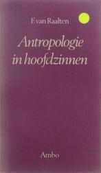 Antropologie in hoofdzinnen 9789026307836 Raalten, Boeken, Verzenden, Gelezen, Raalten