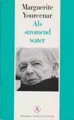 Als stromend water 9789025350185, Livres, Marguerite Yourcenar, Verzenden