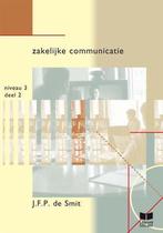 3 2 Zakelijke communicatie 9789041502384 J.F.P. de Smit, Boeken, Verzenden, Zo goed als nieuw, J.F.P. de Smit