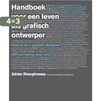 handboek voor een leven als grafisch ontwerper 9789063692520, Boeken, Verzenden, Gelezen, Adrian Shaughnessy