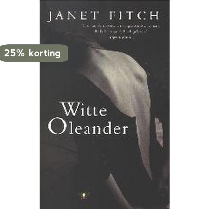 WITTE OLEANDER MIDPRICE 9789023411338 Janet Fitch, Boeken, Romans, Gelezen, Verzenden